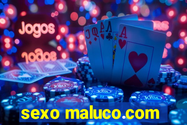 sexo maluco.com